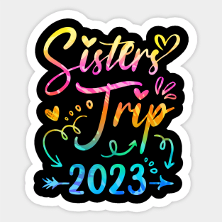 Sister's Road Trip 2023 Tie Dye Cute Sisters Weekend Trip Sticker